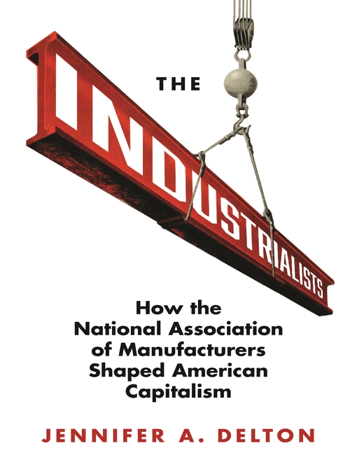Title details for The Industrialists by Jennifer A. Delton - Available